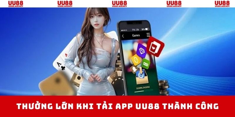 Tải và cài đặt app trên di động nhận thưởng giá trị tức thì