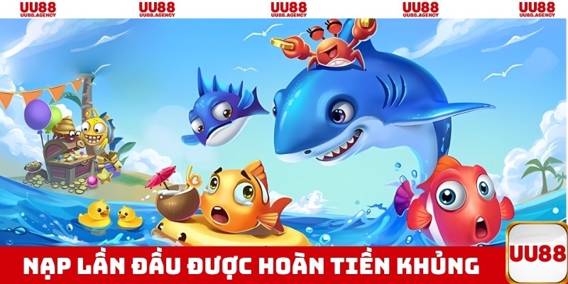 Nạp lần đầu được hoàn tiền khủng