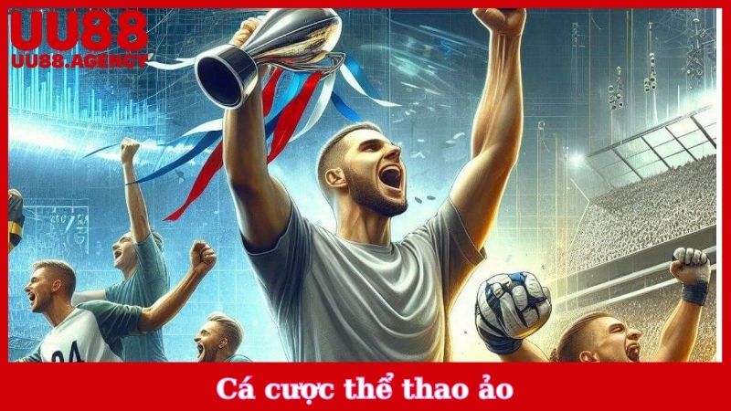 Cá Cược Thể Thao Ảo